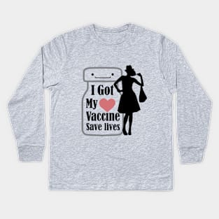 I got My Vaccine, save lives Kids Long Sleeve T-Shirt